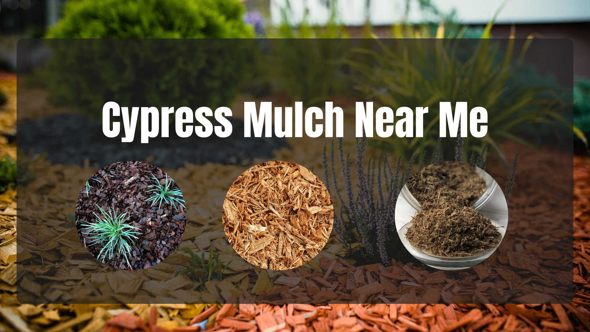 Cypress Mulch Near Me